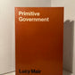 Primitive Government by Lucy Mair