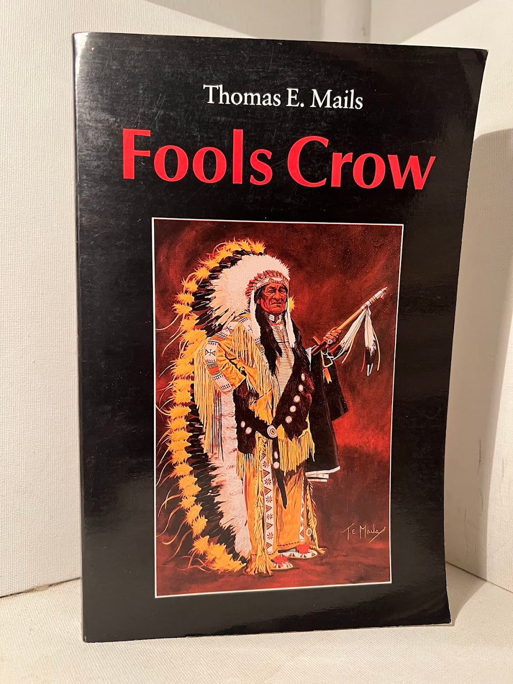 Fools Crow by Thomas E. Mails