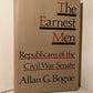 The Earnest Men - Republicans of the Civil War Senate by Allan G. Bogue