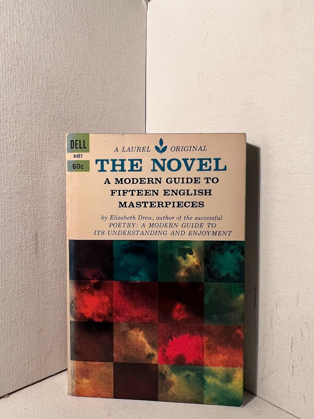 The Novel: A Modern Guide to Fifteen English Masterpieces by Elizabeth Drew