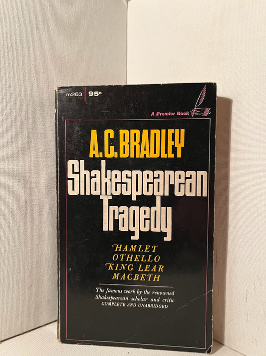 Shakespearean Tragedy by A.C. Bradley