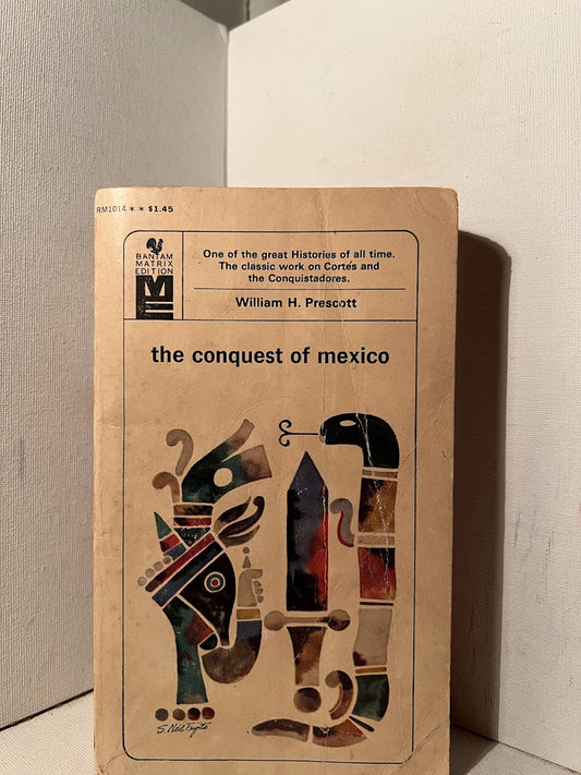 The Conquest of Mexico by William H. Prescott