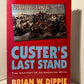 Custer's Last Stand - The Anatomy of an American Myth by Brian W. Dippie