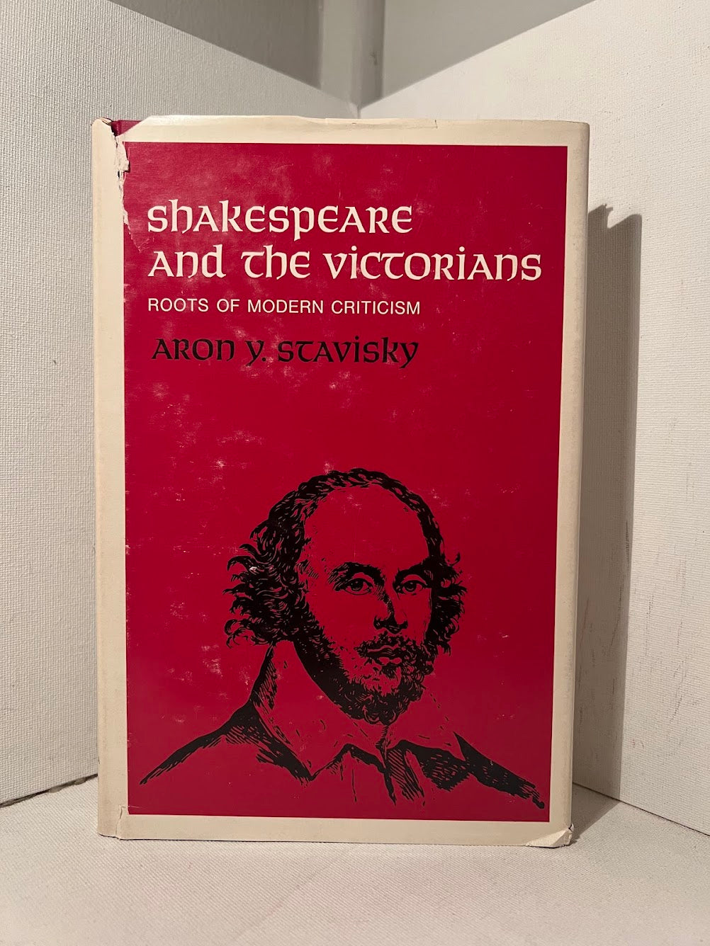 Shakespeare and the Victorians - Roots of Modern Criticism by Aron Y. Stavisky