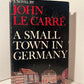 A Small Town In Germany by John Le Carre