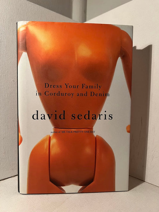 Dress Your Family in Corduroy and Denim by David Sedaris