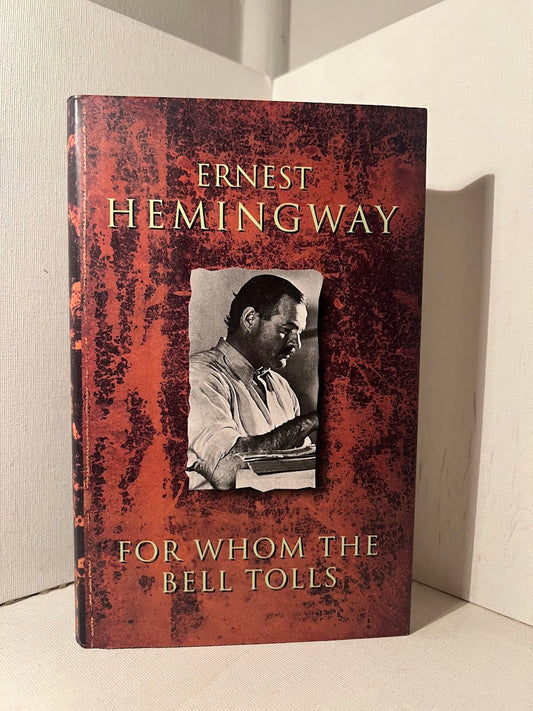 For Whom The Bell Tolls by Ernest Hemingway