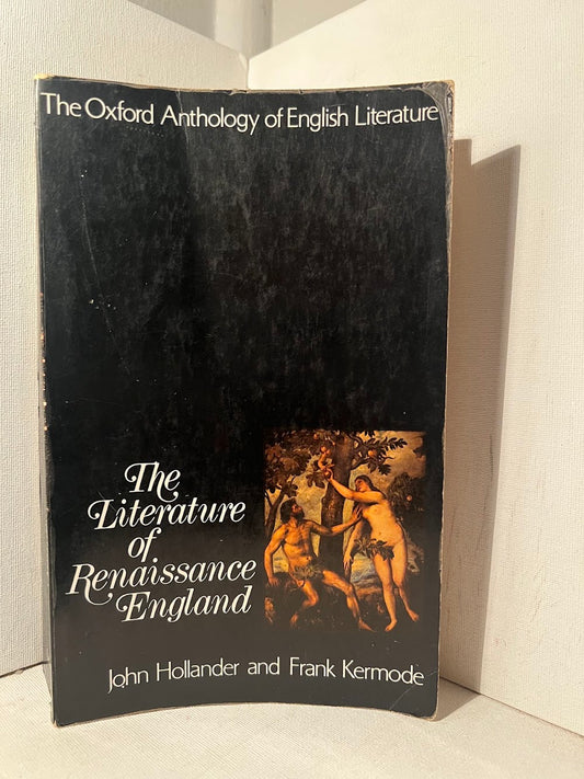 The Literature of Renaissance England edited by John Hollander and Frank Kermode