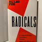 Rules for Radicals by Saul D. Alinsky
