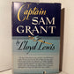 Captain Sam Grant by Lloyd Lewis