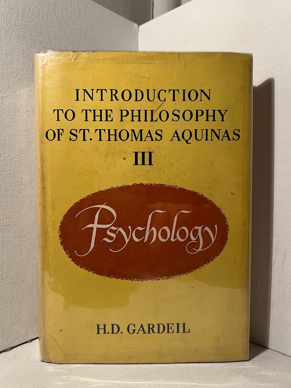 Introduction to the Philosophy of St. Thomas Aquinas Vol. 3: Psychology by H.D. Gardeil