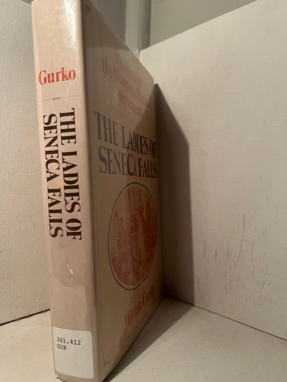 The Ladies Of Seneca Falls - The Birth of the Woman's Rights Movement by Miriam Gurko