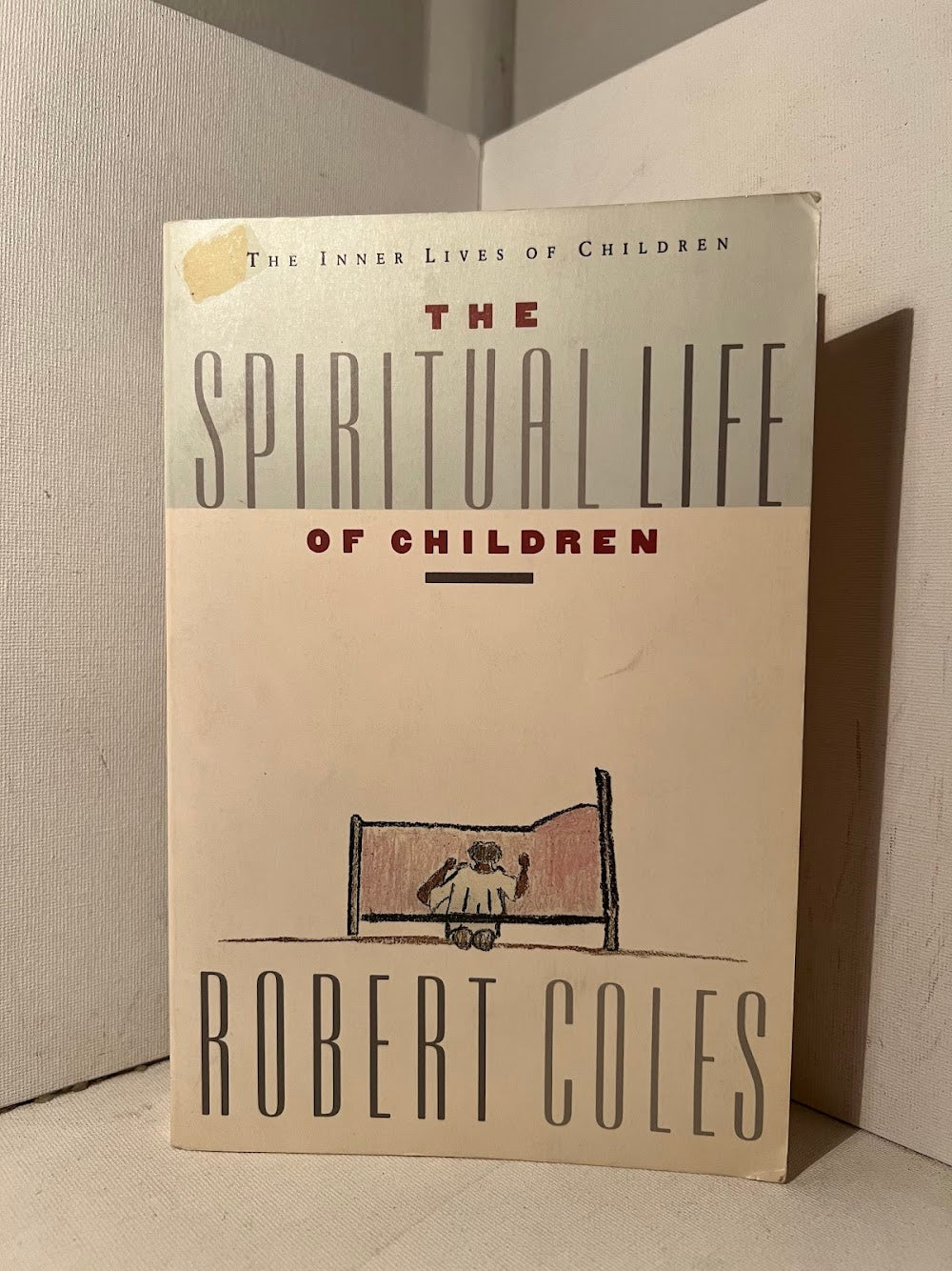 The Spiritual Life of Children by Robert Coles