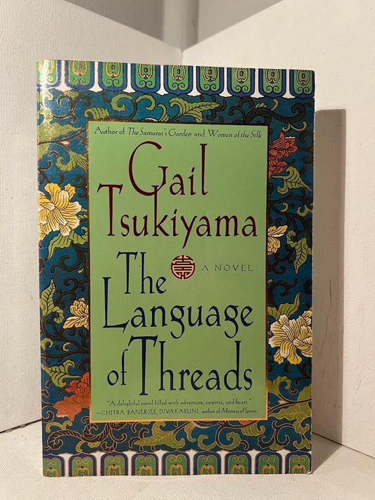 The Language of Threads by Gail Tsukiyama