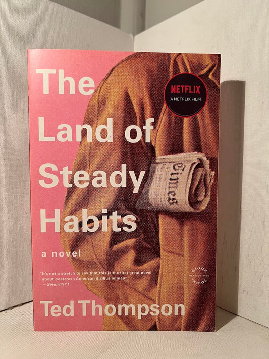 The Land of Steady Habits by Ted Thompson