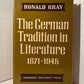 The German Tradition in Literature 1871-1945 by Ronald Gray