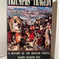 Triumphs and Tragedy - A History of the Mexican People by Ramon Eduardo Ruiz