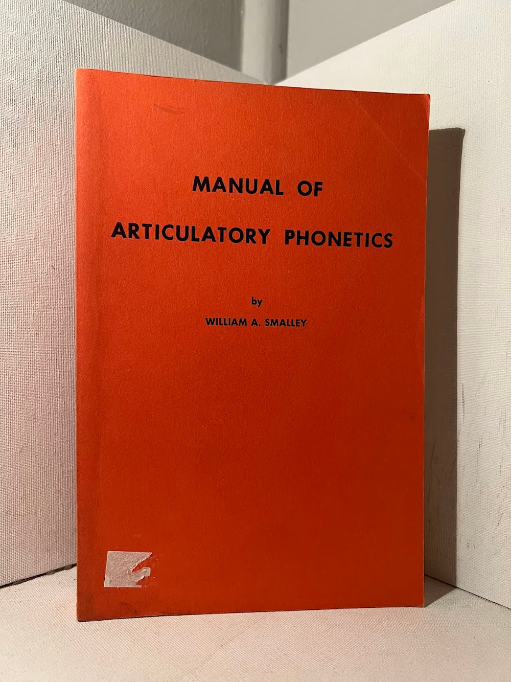 Manual of Articulatory Phonetics by William A. Smalley