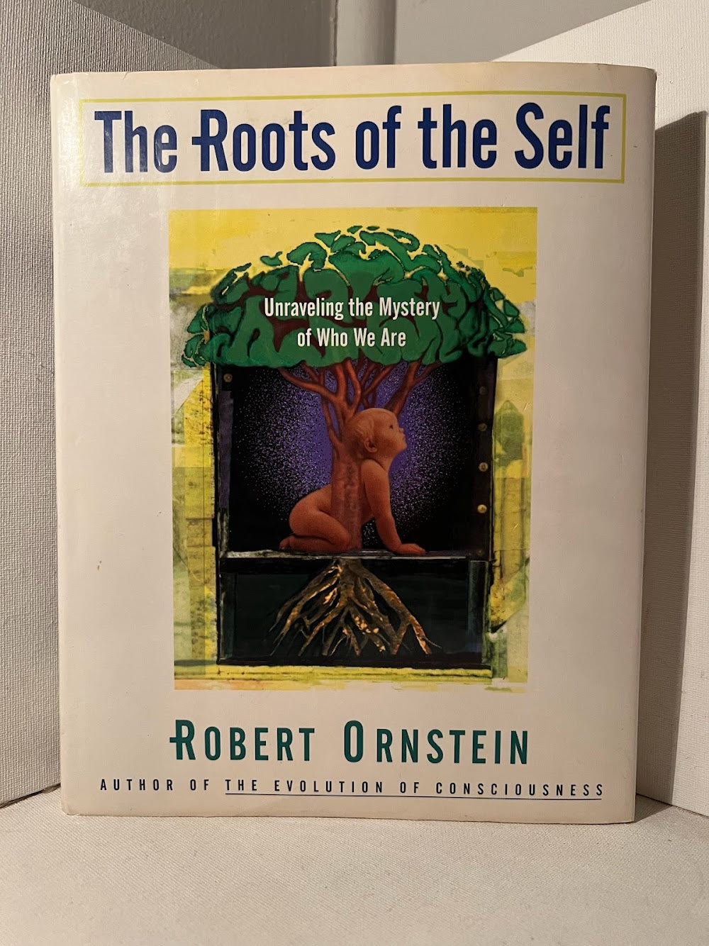 The Roots of the Self by Robert Ornstein