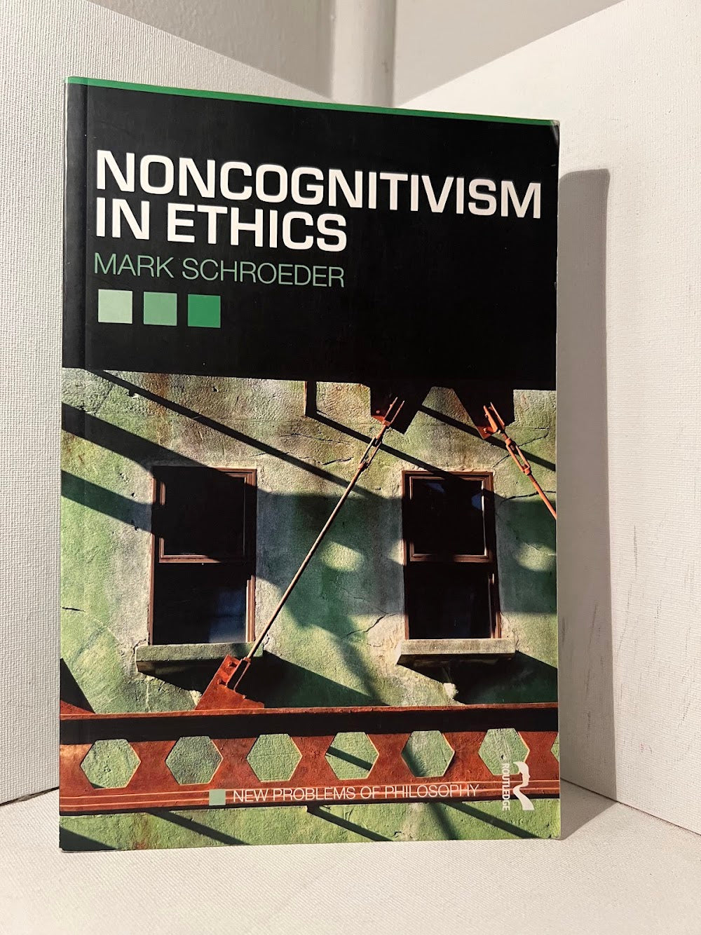 Noncognitivism in Ethics by Mark Schroeder