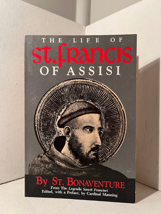 The Life of St. Francis of Assisi by St. Bonaventure