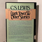 The Dark Tower and Other Stories by C.S. Lewis