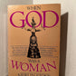 When God Was A Woman by Merlin Stone