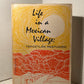 Life in a Mexican Village by Oscar Lewis