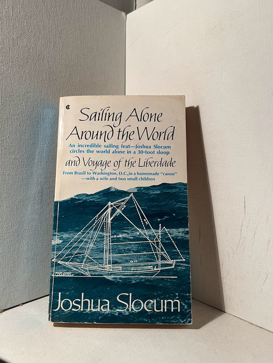Sailing Alone Around the World by Joshua Slocum