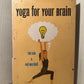 Yoga for Your Brain by Tim Sole & Rod Marshall