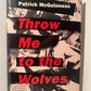 Throw Me To The Wolves by Patrick McGuinness