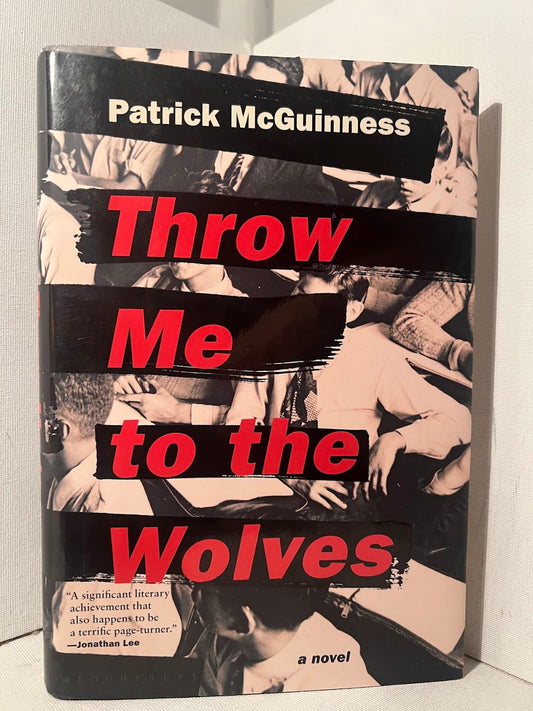 Throw Me To The Wolves by Patrick McGuinness