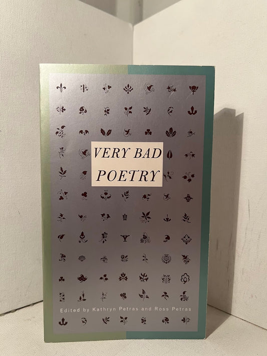 Very Bad Poetry edited by Kathryn Petras and Ross Petras