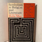 Symbolism in Religion and Literature edited by Rollo May