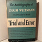 Trial and Error: The Autobiography of Chaim Weizmann