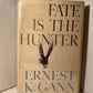Fate is the Hunter by Ernest K. Gann