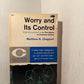 Worry and Its Control by Matthew N. Chappell
