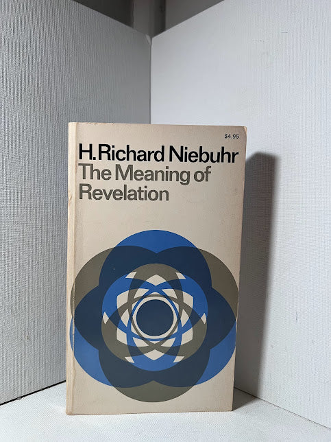 The Meaning of Revelation by H. Richard Niebuhr