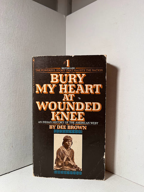 Bury My Heart at Wounded Knee by Dee Brown