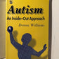 Autism: An Inside-Out Approach by Donna Williams