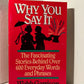 Why You Say It by Webb Garrison