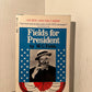Fields for President by W.C. Fields