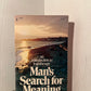Man's Search For Meaning by Viktor Frankl