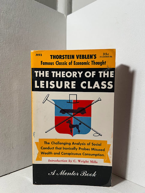 The Theory of the Leisure Class by Thorstein Veblen