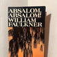 Absalom, Absalom! by William Faulkner