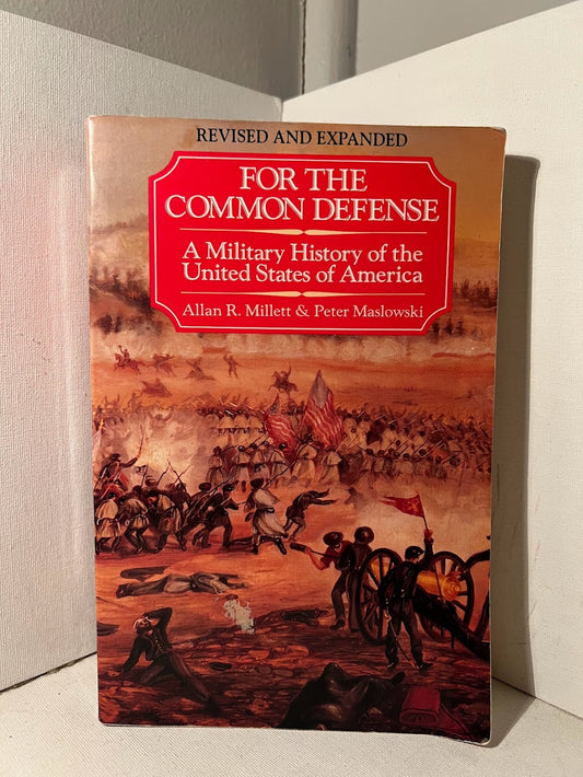 For the Common Defense: A Military History of the U.S.