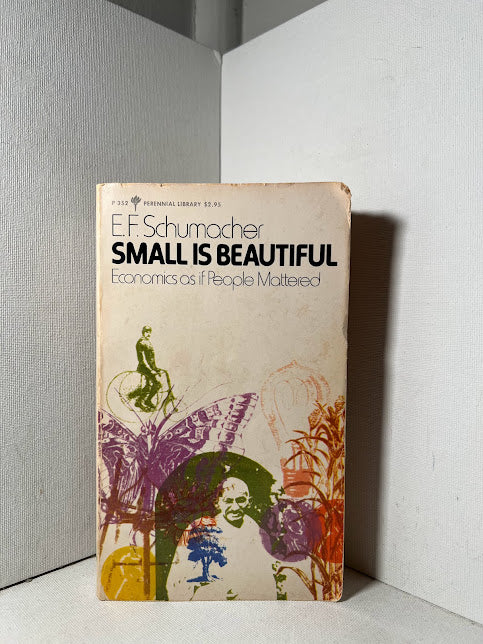 Small is Beautiful by E.F. Schumacher