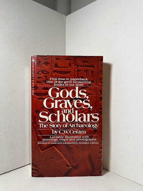 Gods, Graves, And Scholars by C.W. Ceram