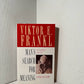 Man's Search for Meaning by Viktor Frankl