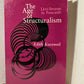 The Age of Structuralism Levi-Strauss to Foucault by Edith Kurzweil